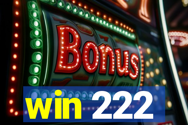 win 222